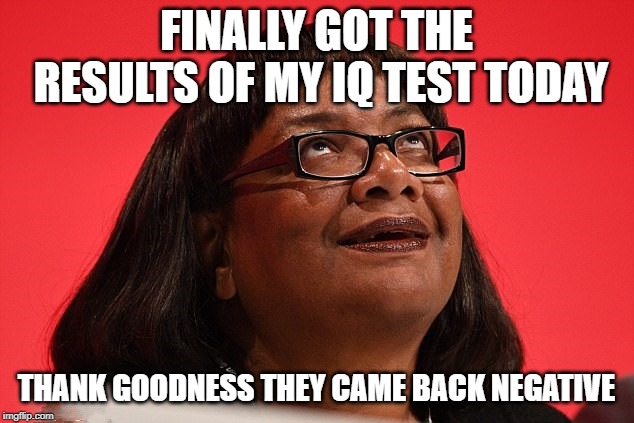 IQ test | FINALLY GOT THE RESULTS OF MY IQ TEST TODAY; THANK GOODNESS THEY CAME BACK NEGATIVE | image tagged in dumb,stupid,idiot | made w/ Imgflip meme maker