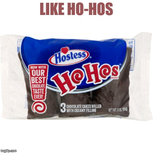 Ho Ho's | LIKE HO-HOS | image tagged in ho ho's | made w/ Imgflip meme maker