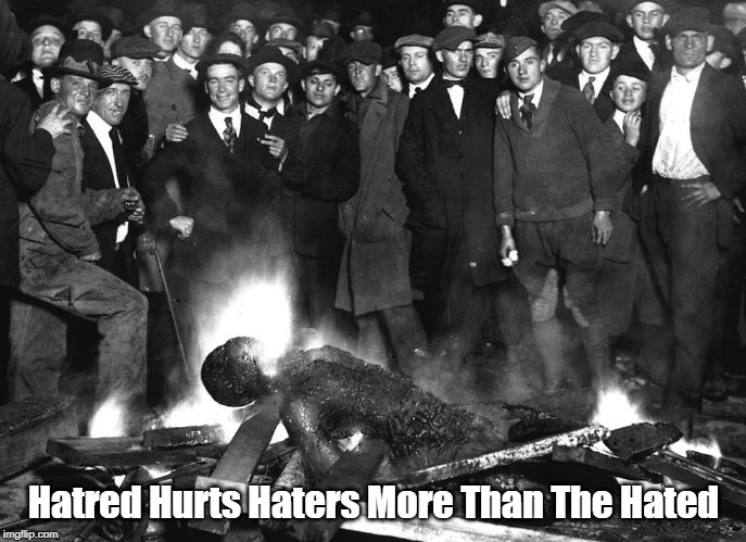 Hatred Hurts Haters More Than The Hated | made w/ Imgflip meme maker