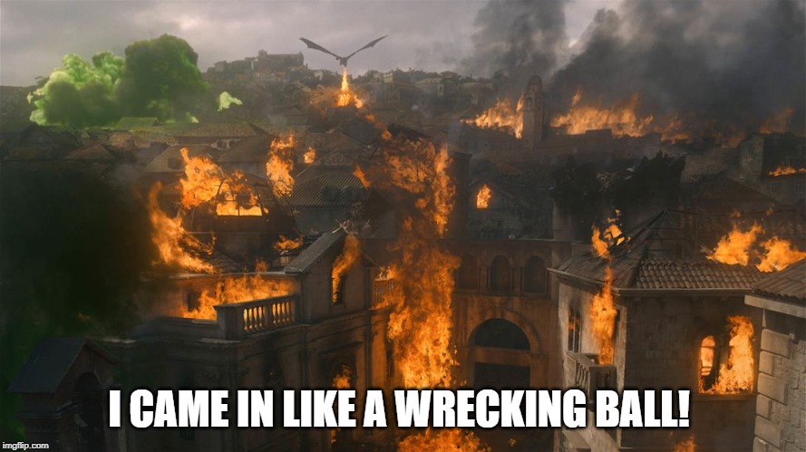 wrecking ball | I CAME IN LIKE A WRECKING BALL! | image tagged in sad cat | made w/ Imgflip meme maker