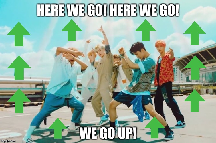 "We Go Up" by NCT Dream (You'll Get it if You Know the Song's Lyrics) | HERE WE GO! HERE WE GO! WE GO UP! | image tagged in memes,kpop,upvotes,imgflip | made w/ Imgflip meme maker