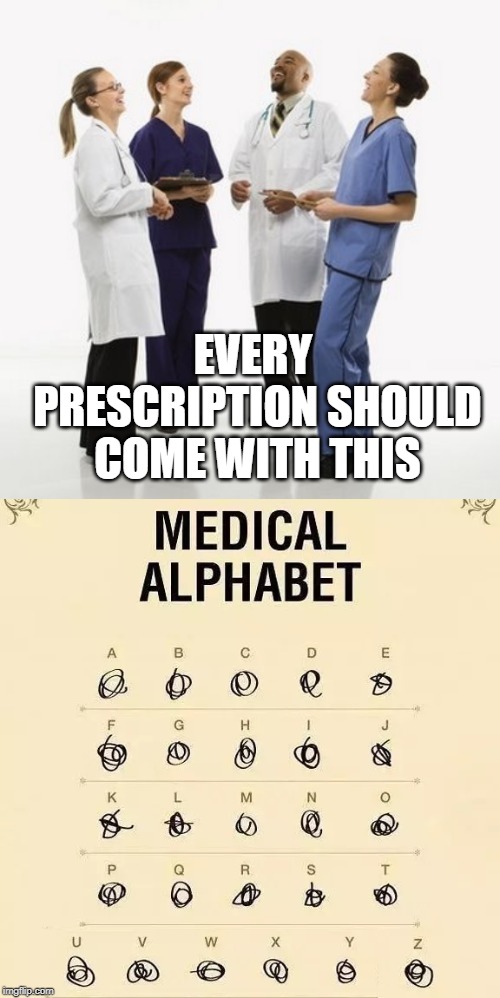 EVERY PRESCRIPTION SHOULD COME WITH THIS | image tagged in doctors laughing | made w/ Imgflip meme maker