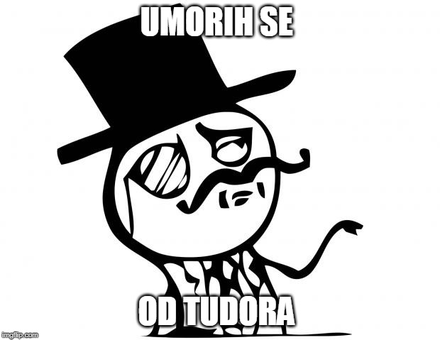 feel like a sir | UMORIH SE; OD TUDORA | image tagged in feel like a sir | made w/ Imgflip meme maker