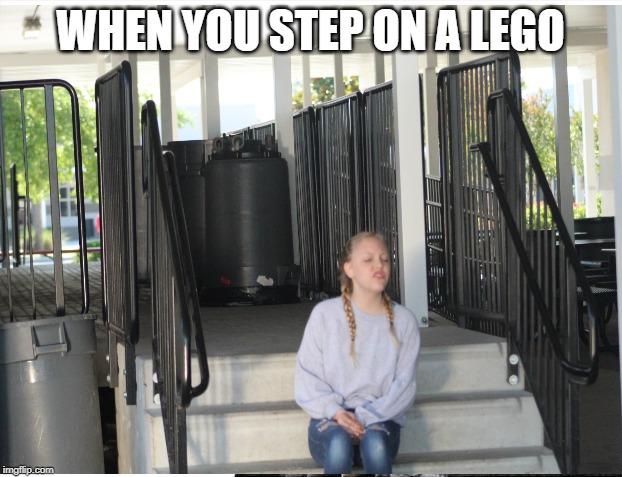 WHEN YOU STEP ON A LEGO | image tagged in funny | made w/ Imgflip meme maker