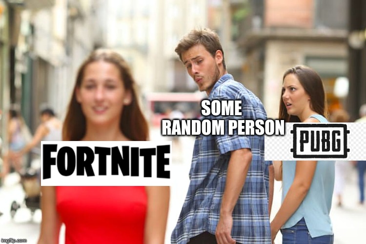 Distracted Boyfriend | SOME RANDOM PERSON | image tagged in memes,distracted boyfriend | made w/ Imgflip meme maker