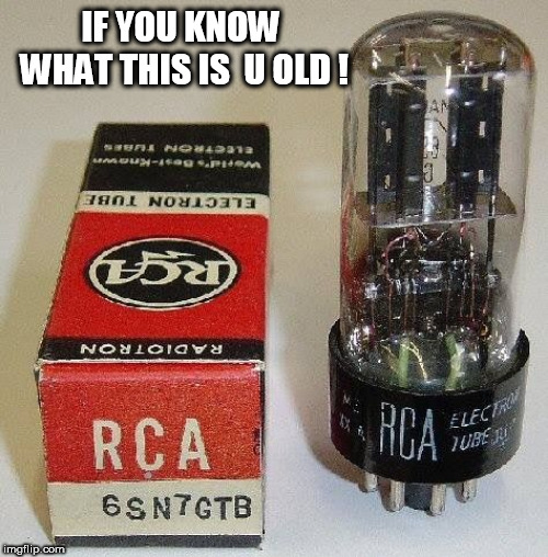 if | IF YOU KNOW WHAT THIS IS  U OLD ! | image tagged in if | made w/ Imgflip meme maker