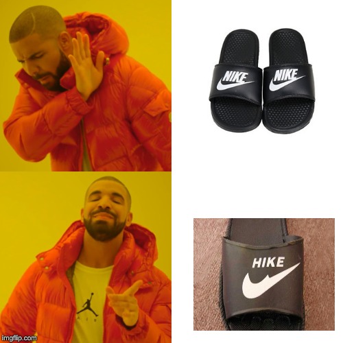 Drake meets Nike's first Hiking shoes | image tagged in memes,drake hotline bling,oof,nike,nike swoosh,funny | made w/ Imgflip meme maker