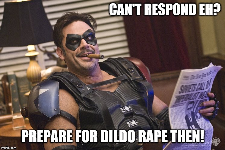 CAN'T RESPOND EH? PREPARE FOR D**DO **PE THEN! | made w/ Imgflip meme maker