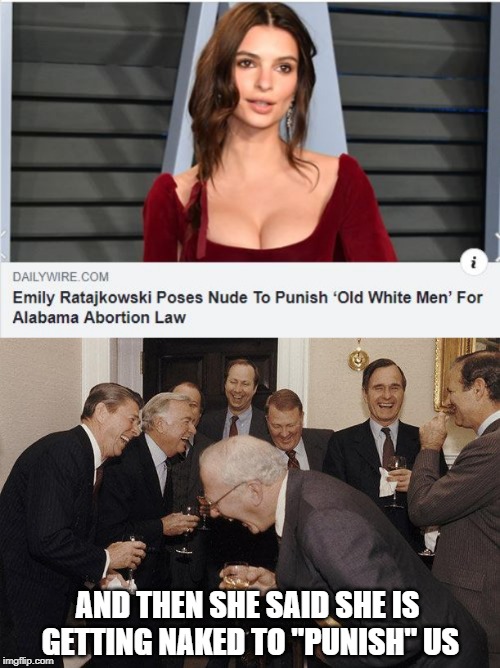 Seriously, it's NOT a Punishment Honey! | AND THEN SHE SAID SHE IS GETTING NAKED TO "PUNISH" US | image tagged in and then he said | made w/ Imgflip meme maker