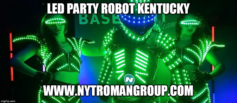 LED Party Robot Kentucky | LED PARTY ROBOT KENTUCKY; WWW.NYTROMANGROUP.COM | image tagged in led party robot kentucky,led party robot,led robot | made w/ Imgflip meme maker