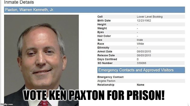 VOTE Ken Paxton for prison! | VOTE KEN PAXTON FOR PRISON! | image tagged in prison,ken paxton,texas,attorney general | made w/ Imgflip meme maker