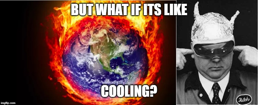 BUT WHAT IF ITS LIKE; COOLING? | made w/ Imgflip meme maker