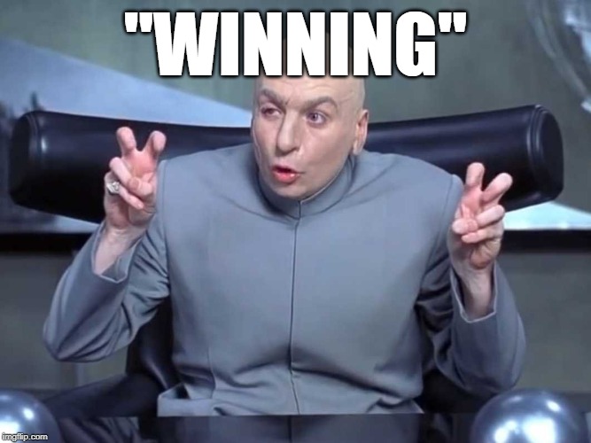 Dr Evil air quotes | "WINNING" | image tagged in dr evil air quotes | made w/ Imgflip meme maker