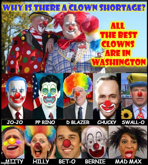 Something Smells Funny! | ALL THE BEST CLOWNS  ARE IN  WASHINGTON; WHY IS THERE A CLOWN SHORTAGE? CHUCKY    SWALL-O; JO-JO         PP RINO        D BLAZER; MITTY      HILLY      BET-O      BERNIE      MAD MAX | image tagged in vince vance,killer clowns,creepy clowns,scary clowns,i love clowns,politicians suck | made w/ Imgflip meme maker