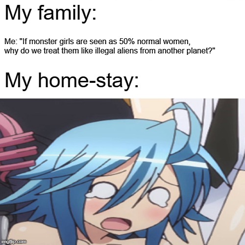 Surprised Papi | My family:; Me: "If monster girls are seen as 50% normal women, why do we treat them like illegal aliens from another planet?"; My home-stay: | image tagged in memes,papi,monster musume | made w/ Imgflip meme maker