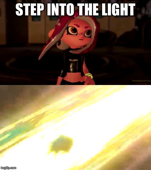Into the light | STEP INTO THE LIGHT | image tagged in super smash bros,splatoon 2,world of light | made w/ Imgflip meme maker