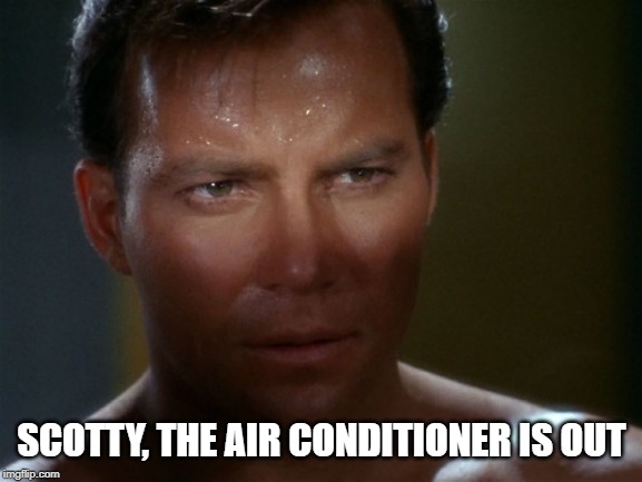 SCOTTY, THE AIR CONDITIONER IS OUT | made w/ Imgflip meme maker
