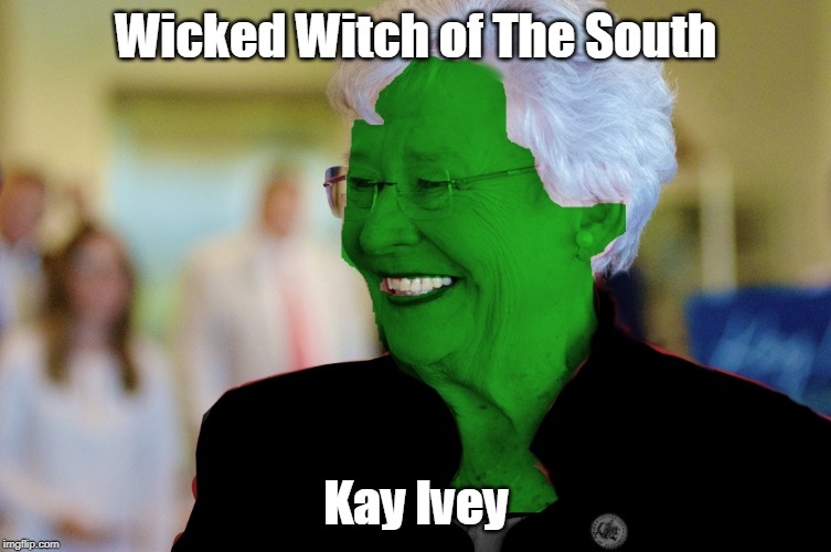 Wicked Witch of The South Kay Ivey | Wicked Witch of The South; Kay Ivey | image tagged in wicked witch of the south kay ivey,memes | made w/ Imgflip meme maker