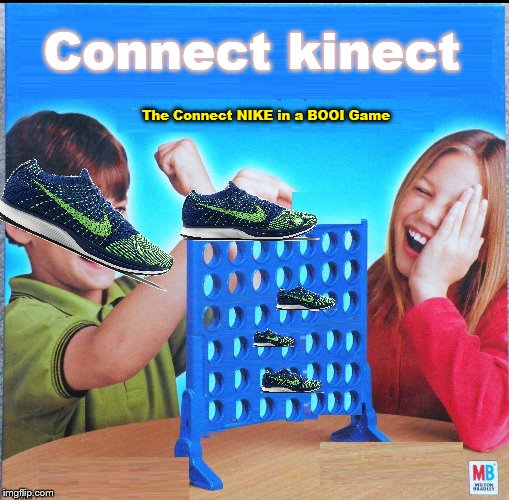 Blank Connect Four | Connect kinect; The Connect NIKE in a BOOI Game | image tagged in blank connect four | made w/ Imgflip meme maker