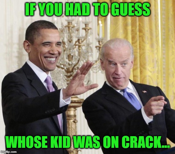 really?? haha | IF YOU HAD TO GUESS; WHOSE KID WAS ON CRACK... | image tagged in guess again | made w/ Imgflip meme maker