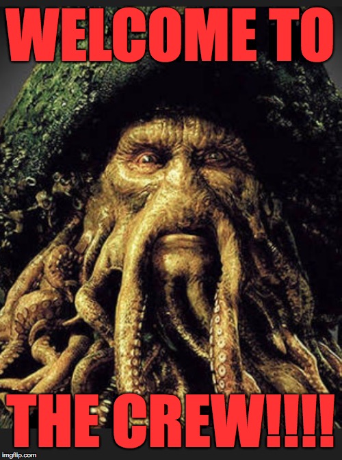 Davy Jones | WELCOME TO THE CREW!!!! | image tagged in davy jones | made w/ Imgflip meme maker