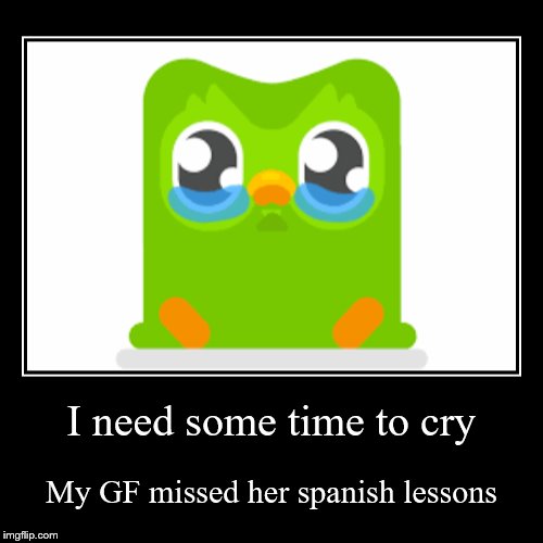 Duo is sad | image tagged in funny,demotivationals | made w/ Imgflip demotivational maker