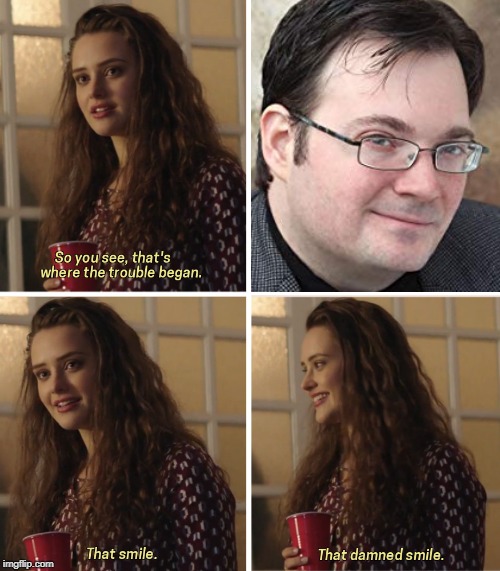 That Damn Smile | image tagged in that damn smile | made w/ Imgflip meme maker