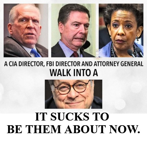 A CIA Director, an FBI Director, and an Attorney General walk into a barr... |  IT SUCKS TO BE THEM ABOUT NOW. | image tagged in john brennan,james comey,loretta lynch,treason,traitors,lynch mob | made w/ Imgflip meme maker