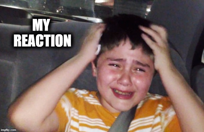 MY REACTION | made w/ Imgflip meme maker