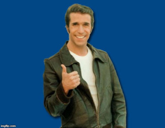 the Fonz | image tagged in the fonz | made w/ Imgflip meme maker