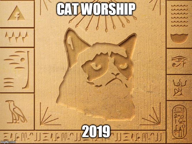 Don't Disturb The Grumpy | CAT WORSHIP; 2019 | image tagged in grumpy cat,rip grumpy cat,hieroglyphics,cat,2019,culture | made w/ Imgflip meme maker