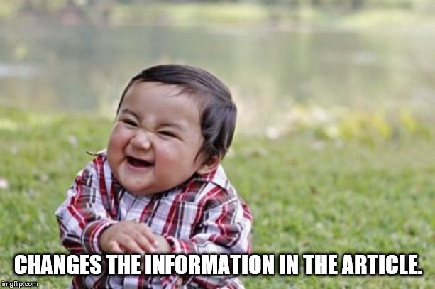Evil Toddler Meme | CHANGES THE INFORMATION IN THE ARTICLE. | image tagged in memes,evil toddler | made w/ Imgflip meme maker