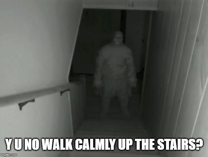 Y U NO WALK CALMLY UP THE STAIRS? | made w/ Imgflip meme maker