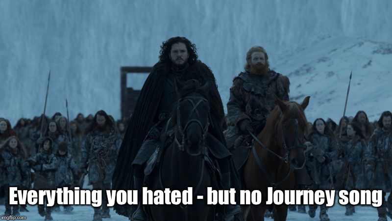 Everything you hated - but no Journey song | made w/ Imgflip meme maker