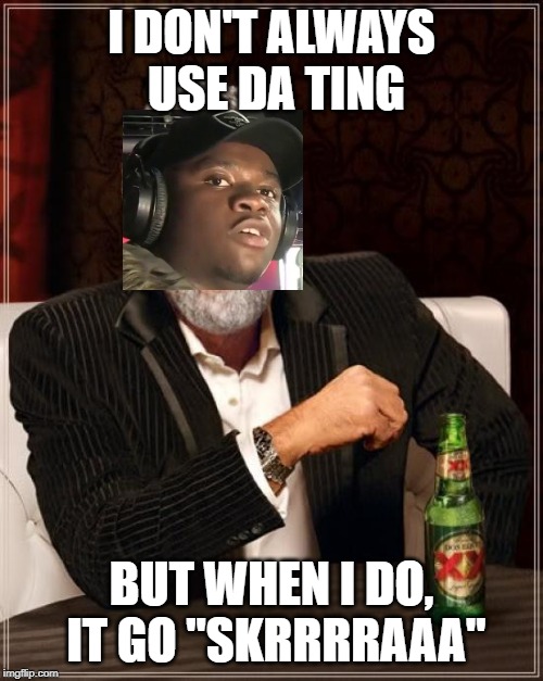 2+2=4-1=3 Quick Maths | I DON'T ALWAYS USE DA TING; BUT WHEN I DO, IT GO "SKRRRRAAA" | image tagged in memes,the most interesting man in the world,big shaq | made w/ Imgflip meme maker