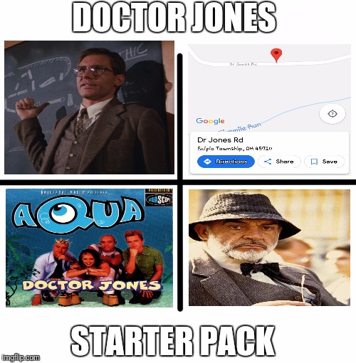 *sings* Doctor Jones and me, Sha-la-la; wait a sec... | DOCTOR JONES; STARTER PACK | image tagged in memes,blank starter pack,flarp,indiana jones,finger in my nose | made w/ Imgflip meme maker
