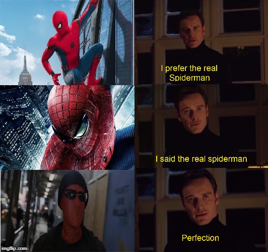 :D | image tagged in spiderman,perfection | made w/ Imgflip meme maker