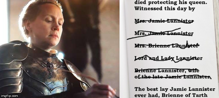 Brienne writes about Jamie for posterity's sake | image tagged in brienne writes for posterity's sake,brienne of tarth,game of thrones,jamie lannister | made w/ Imgflip meme maker