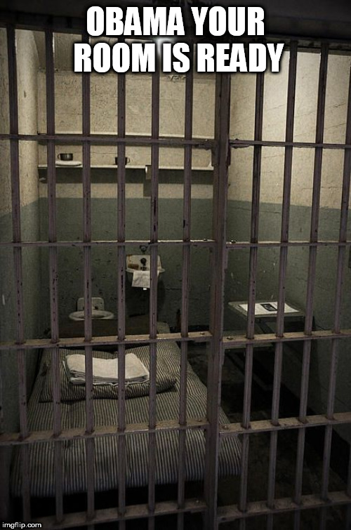 Jail | OBAMA YOUR ROOM IS READY | image tagged in jail | made w/ Imgflip meme maker