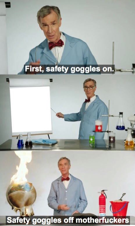 High Quality Bill Nye safety goggles on Blank Meme Template