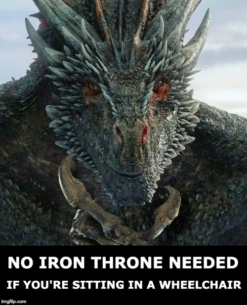 no throne needed | image tagged in memes,funny memes,game of thrones,dracarys,iron throne,dragon | made w/ Imgflip meme maker