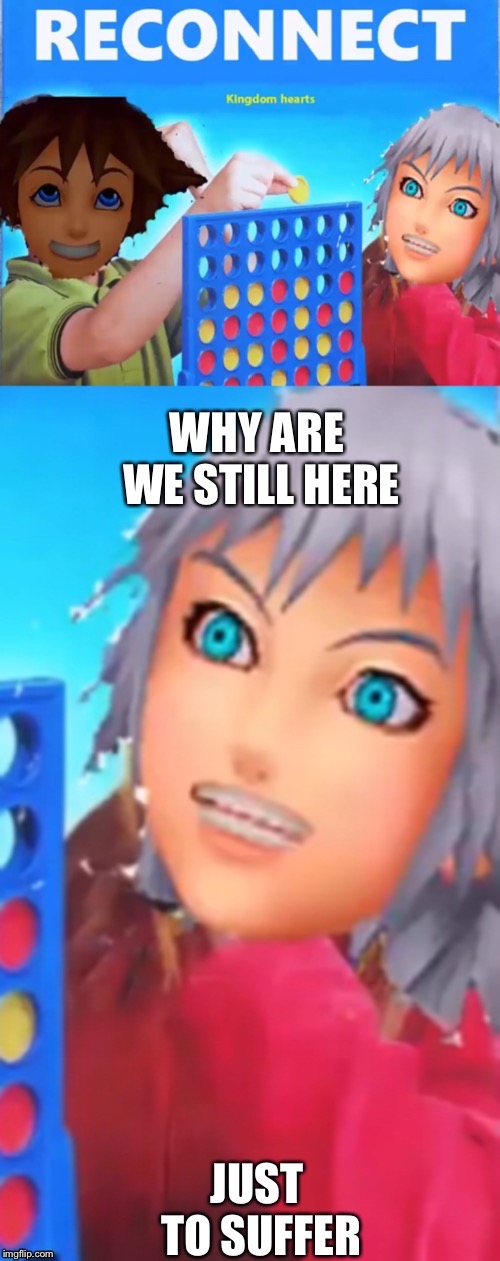 Kingdom Hearts | image tagged in connection,kingdom hearts | made w/ Imgflip meme maker