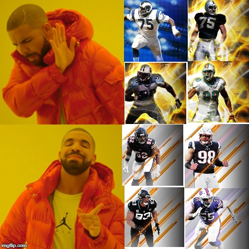 How i build my MUT 19 Defensive Ends | image tagged in memes,drake hotline bling | made w/ Imgflip meme maker