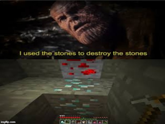 image tagged in memes,thanos,minecraft,endgame | made w/ Imgflip meme maker