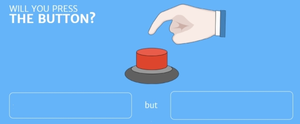 Will you press the button Blank Meme Template