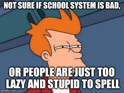 Futurama Fry Meme | image tagged in memes,futurama fry | made w/ Imgflip meme maker