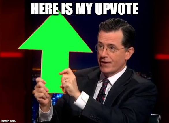 upvotes | HERE IS MY UPVOTE | image tagged in upvotes | made w/ Imgflip meme maker