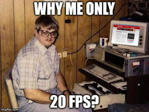 Internet Guide Meme | WHY ME ONLY 20 FPS? | image tagged in memes,internet guide | made w/ Imgflip meme maker