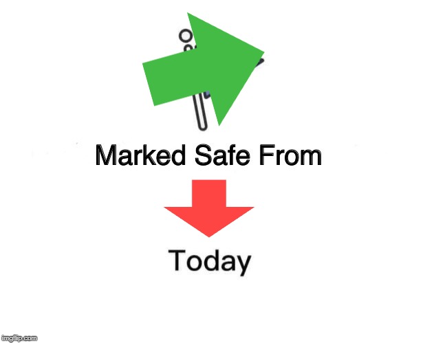 Marked Safe From Meme | image tagged in memes,marked safe from | made w/ Imgflip meme maker