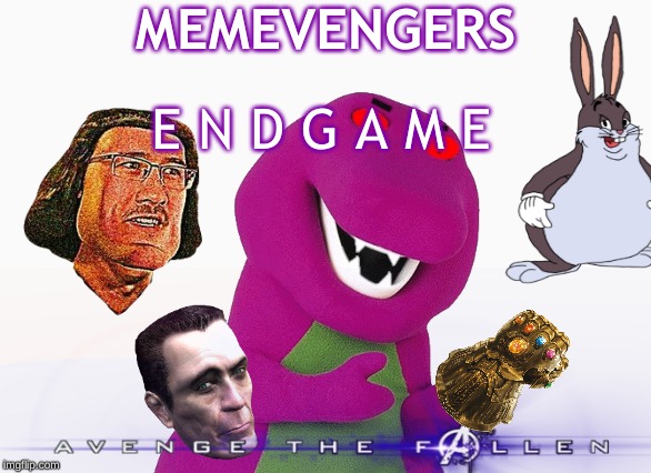 MEMEVENGERS; E N D G A M E | image tagged in avengers endgame | made w/ Imgflip meme maker